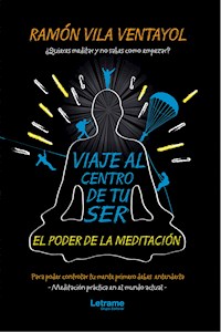 Viaje al centro de tu ser - Ramón Vila Ventayol - E-Book