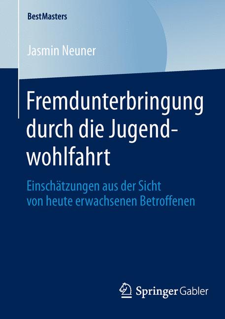Fremdunterbringung durch die Jugendwohlfahrt - Jasmin Neuner - E-Book