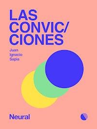 Las convicciones - Juan Ignacio Sapia - E-Book