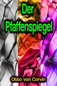 Der Pfaffenspiegel - Otto von Corvin - E-Book