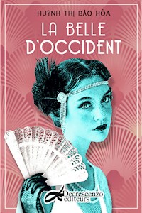 La belle d'occident - Bảo Hòa Huỳnh Thị - E-Book