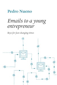 Emails to a young entrepeneur - Nueno Iniesta Pedro - E-Book