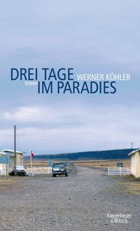 Drei Tage im Paradies - Werner Köhler - E-Book