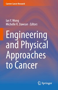 Engineering and Physical Approaches to Cancer - - E-Book