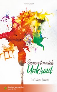 Sie nannten mich Unkraut - Marion Döbert - E-Book