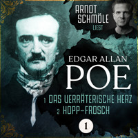 Das verräterische Herz / Hopp-Frosch - Arndt Schmöle liest Edgar Allan Poe, Band 1 (Ungekürzt) - Edgar Allan Poe - Hörbuch