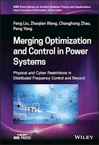 Merging Optimization and Control in Power Systems - Feng Liu - E-Book