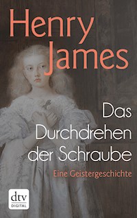 Das Durchdrehen der Schraube - Henry James - E-Book