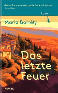 Das letzte Feuer - Maria Borrély - E-Book