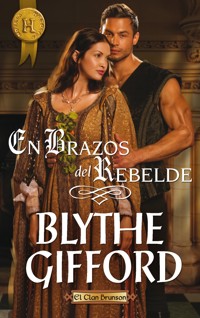 En brazos del rebelde - Blythe Gifford - E-Book