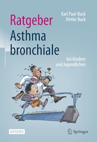 Ratgeber Asthma bronchiale bei Kindern und Jugendlichen - Karl Paul-Buck - E-Book