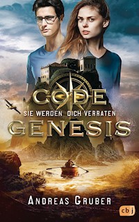 Code Genesis - Sie werden dich verraten - Andreas Gruber - E-Book
