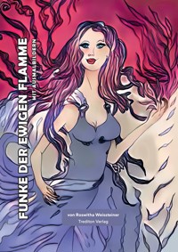 Funke der ewigen Flamme - Roswitha Weissteiner - E-Book