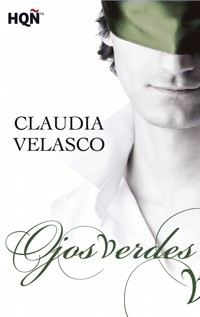Ojos verdes - Claudia Velasco - E-Book