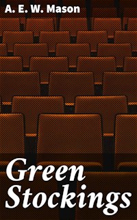 Green Stockings - A. E. W. Mason - E-Book
