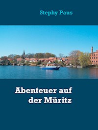 Abenteuer auf der Müritz - Stephy Paus - E-Book