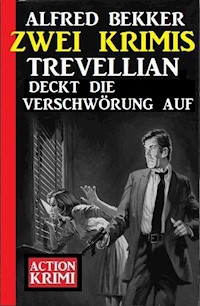 Trevellian deckt die Verschwörung auf: Zwei Krimis - Alfred Bekker - E-Book