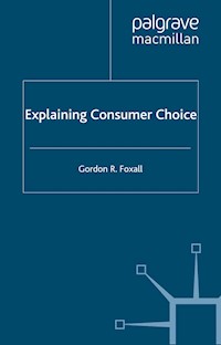 Explaining Consumer Choice - G. Foxall - E-Book