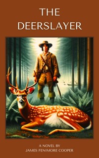 The Deerslayer - James Fenimore Cooper - E-Book
