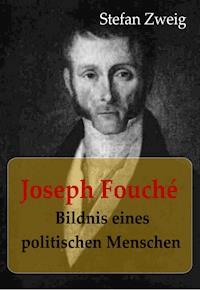 Joseph Fouché Bildnis eines politischen Menschen - Zweig Stefan - E-Book