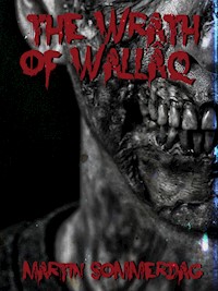 The wrath of Wallâq - Martin Sommerdag - E-Book