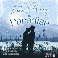 Zarte Hoffnung in Paradise - Kleine Stadt, große Gefühle, Band 3 (ungekürzt) - Emma S. Rose - Hörbuch
