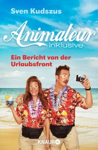Animateur inklusive - Sven Kudszus - E-Book