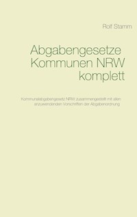 Abgabengesetze Kommunen NRW komplett - Rolf Stamm - E-Book