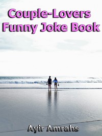 Couple-Lovers Funny Joke Book - Ayir Amrahs - E-Book