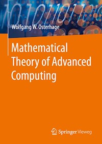 Mathematical Theory of Advanced Computing - Wolfgang W. Osterhage - E-Book