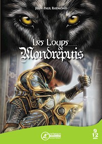 Les Loups de Mondrepuis - Jean-Paul Raymond - E-Book