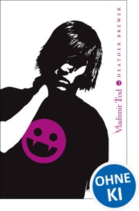 Vladimir Tod hängt todsicher ab (Band 3) - Heather Brewer - E-Book