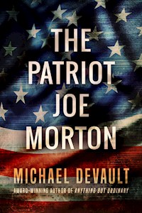 The Patriot Joe Morton - Michael DeVault - E-Book