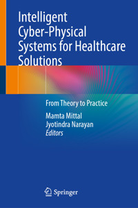Intelligent Cyber-Physical Systems for Healthcare Solutions -  - E-Book