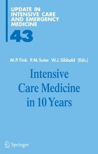 Intensive Care Medicine in 10 Years -  - E-Book