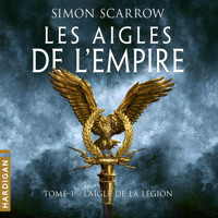L'Aigle de la légion - Simon Scarrow - Hörbuch