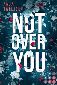 Not Over You - Anja Tatlisu - E-Book