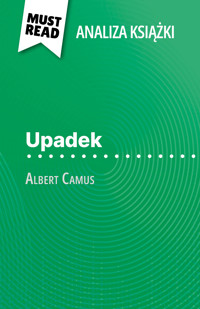 Upadek książka Albert Camus (Analiza książki) - Johanna Biehler - E-Book