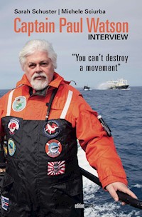 Captain Paul Watson Interview - Paul Watson - E-Book