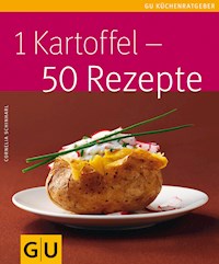 1 Kartoffel - 50 Rezepte - Cornelia Schinharl - E-Book