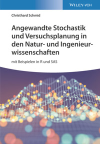 Angewandte Stochastik und Versuchsplanung in den Natur- und Ingenieurwissenschaften - Christhard Schmid - E-Book