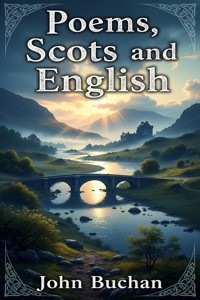 Poems, Scots and English - John Buchan - E-Book