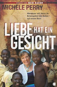 Liebe hat ein Gesicht - Michele Perry - E-Book