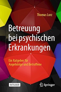 Betreuung bei psychischen Erkrankungen - Thomas Lorz - E-Book