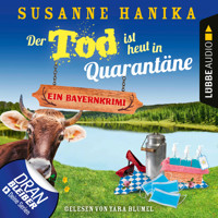 Der Tod ist heut in Quarantäne - Ein Bayernkrimi - Sofia und die Hirschgrund-Morde, Teil 10 (Ungekürzt) - Susanne Hanika - Hörbuch