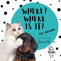 Where? Where is it? The animals - Aloma - E-Book