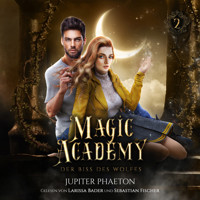 Magic Academy 2 - Der Biss des Wolfes - Fantasy Hörbuch - Jupiter Phaeton - Hörbuch