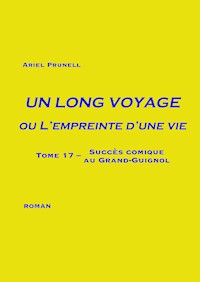 Un long voyage ou L'empreinte d'une vie - Tome 17 - Ariel Prunell - E-Book