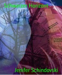 Schwarzer Horizont - Jenifer Schindovski - kostenlos E-Book