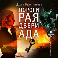Пороги рая, двери ада - Дарья Булатникова - Hörbuch